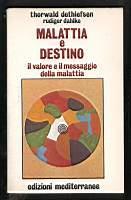 Malattia e destino - Il valore e il messaggio della malattia