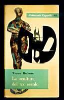 La scultura del XX secolo - Werner Hofmann - copertina