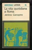 La vita quotidiana a Roma - Jérôme Carcopino - copertina