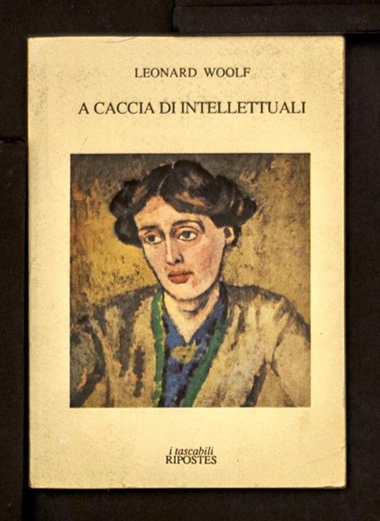 A caccia di intellettuali - Leonard Woolf - copertina