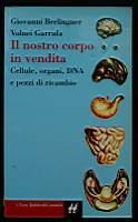 Il nostro corpo in vendita. Cellule, organi, DNA e pezzi di ricambio