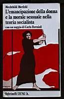 L’emancipazione della donna e la morale sessuale nella teoria socialista