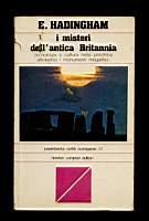 I misteri dell’antica britannia – Tecnologia e cultura nella preistoria attraverso i monumenti megalitici - Evan Hadingham - copertina