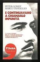 E continuavano a chiamarlo impunità - Peter Gomez - copertina