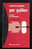 Per Galileo, attualità del razionalismo - Ludovico Geymonat - copertina