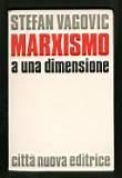 Marxismo a una dimensione - Stefan Vagovic - copertina