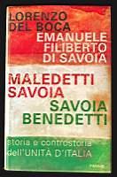 Emanuele Filiberto di Savoia - Maledetti Savoia - Savoia Benedetti - Storia e controstoria dell'unità d'Italia