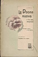 La donna nuova e la sua missione. Appunti critici di un romito