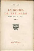 La guerra dei tre imperi. Austria Germania e Russia 1914-1917