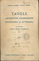 Tavole aritmentiche logaritmiche finanziarie ed attuariali - F. Morra,G. Gerosa - copertina