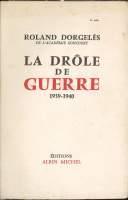 La drole de guerre 1939-1940 - Roland Dorgeles - copertina