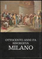 Ottocento anni fa risorgeva Milano