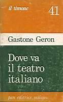 Dove va il teatro italiano - Gastone Geron - copertina