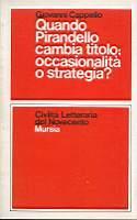 Quando Pirandello cambia titolo: occasionalità o strategia? - Giovanni Cappello - copertina