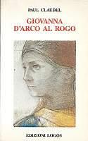 Giovanna d'Arco al rogo - Paul Claudel - copertina