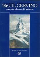 1865 Il Cervino Una Svolta Nella Storia Dell'Alpinismo