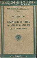 Compendio di storia dal secolo XIII al secolo XVIII per le scuole medie superiori - Nicola Feliciani - copertina