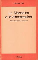 La macchina e le dimostrazioni. Matematica, logica e informatica