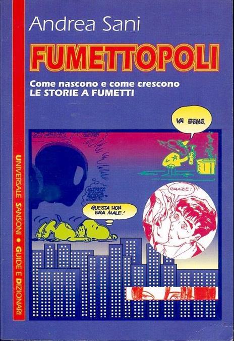 Fumettopoli. Come nascono e come crescono le storie a fumetti - Andrea Sani - 4