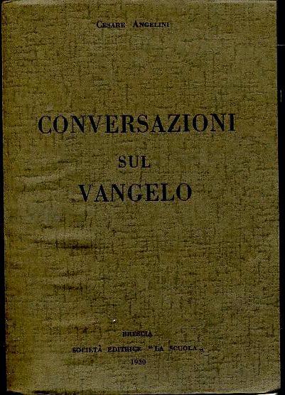 Conversazioni Sul Vangelo - Cesare Angelini - copertina