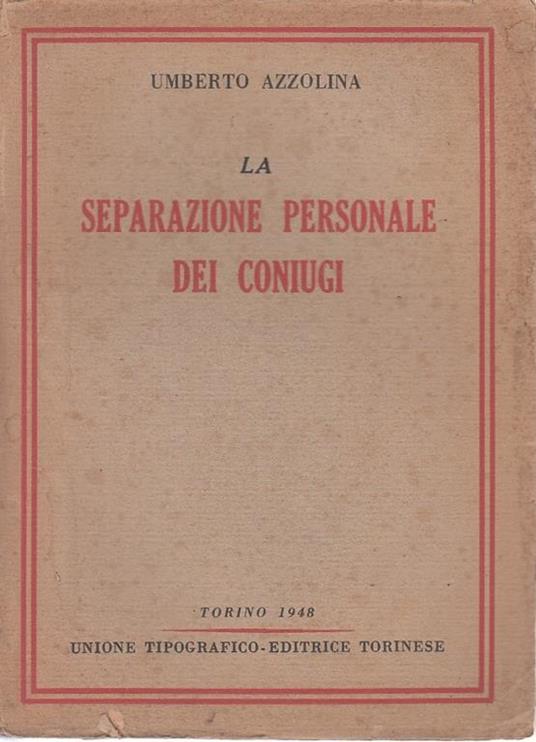 La Separazione Personale Dei Coniugi - Umberto Azzolina - 2