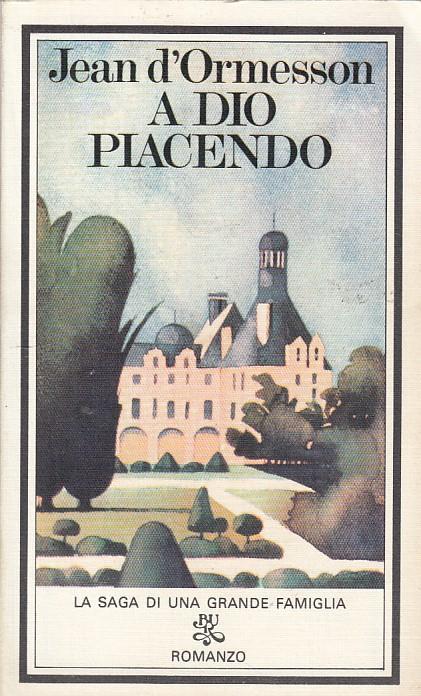 A Dio Piacendo - Jean D'Ormesson - copertina