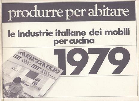 Abitare Industrie Italiane Mobili per Cucina - copertina