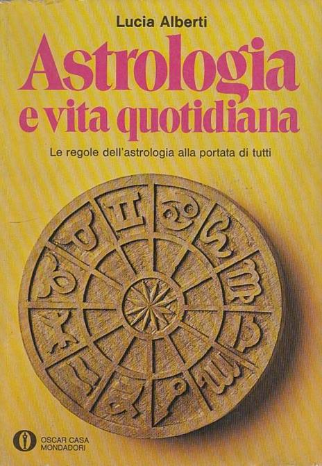 Astrologia e Vita Quotidiana - Lucia Alberti - 2