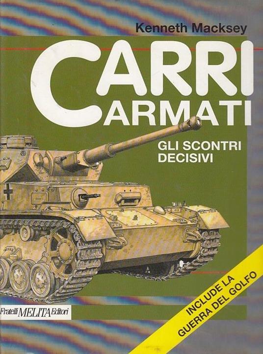 Carri Armati Scontri Decisivi - Kenneth Macksey - 3