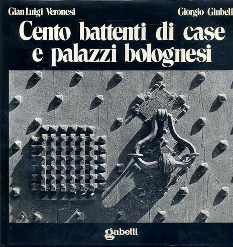 Cento Battenti Case Palazzi Bolognesi - copertina