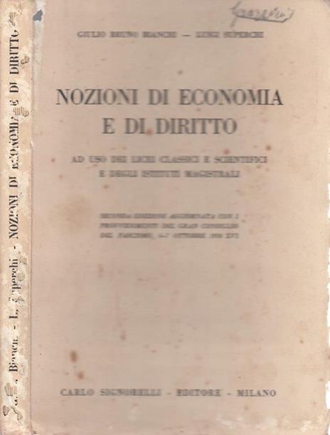 Nozioni di Economia e di Diritto - Giulio Bruno Bianchi,Luigi Superchi - 4