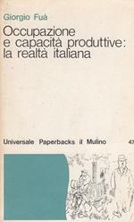 Occupazione e capacità produttive: la realtà italiana