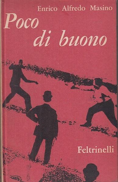 Poco di Buono - Enrico Alfredo Masino - Libro Usato - Mondadori - | IBS