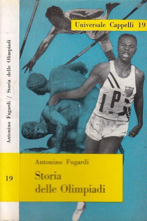 Storia Delle Olimpiadi - Antonino Fugardi - Libro Usato - Cappelli - | IBS