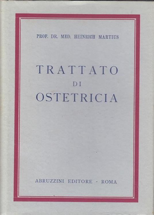 Trattato di Ostetricia - Heinrich Martius - 4