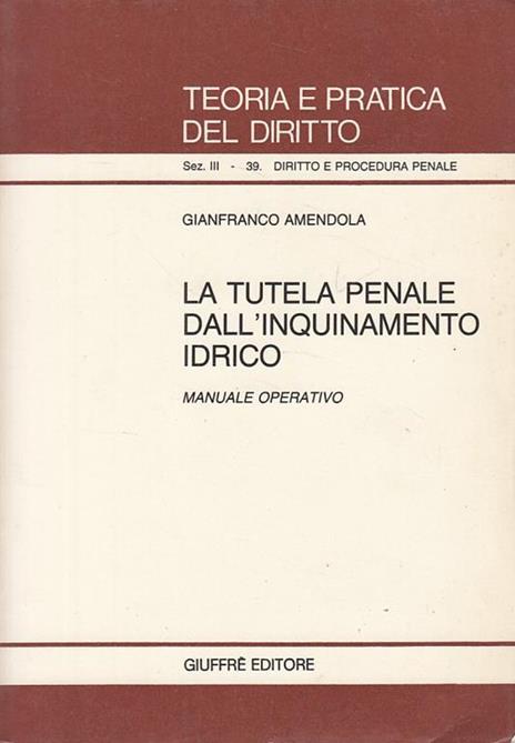 Tutela Penale Inquinamento Idrico - Gianfranco Amendola - 3