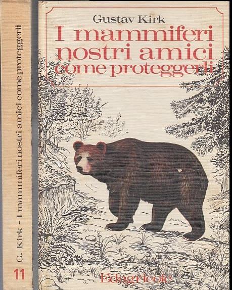 I Mammiferi Nostri Amici Come Proteggerli - Gustav Kirk - copertina