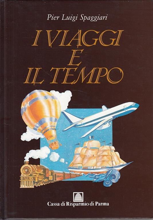 I Viaggi e il Tempo - Pier Luigi Spaggiari - 3