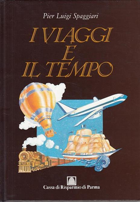 I Viaggi e il Tempo - Pier Luigi Spaggiari - copertina