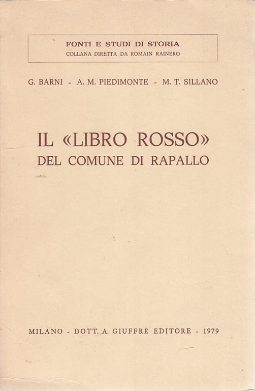 Il Libro Rosso del Comune di Rapallo - G. Barni,A. M. Piedimonte - 2