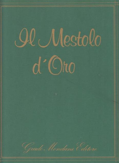 Il Mestolo d'Oro Delle Cucine Regionali - Alda Vicenzone - 2