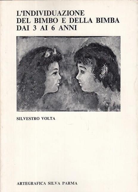 L' Individuazione Bimbo e Bimba Dai 3 ai 6 Anni - Silvestro Volta - copertina