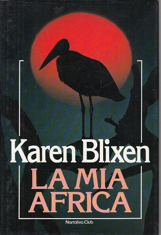 La Mia Africa - Karen Blixen - Libro Usato - Euroclub - | IBS