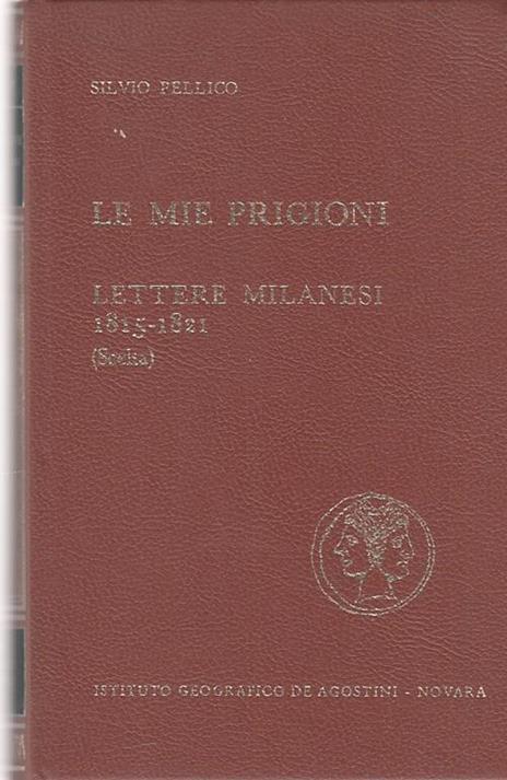 Le Mie Prigioni 1815 1821 - Silvio Pellico - 3