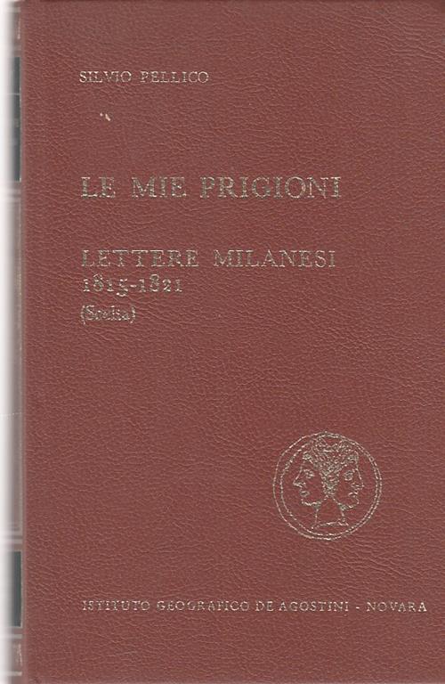 Le Mie Prigioni 1815 1821 - Silvio Pellico - 2