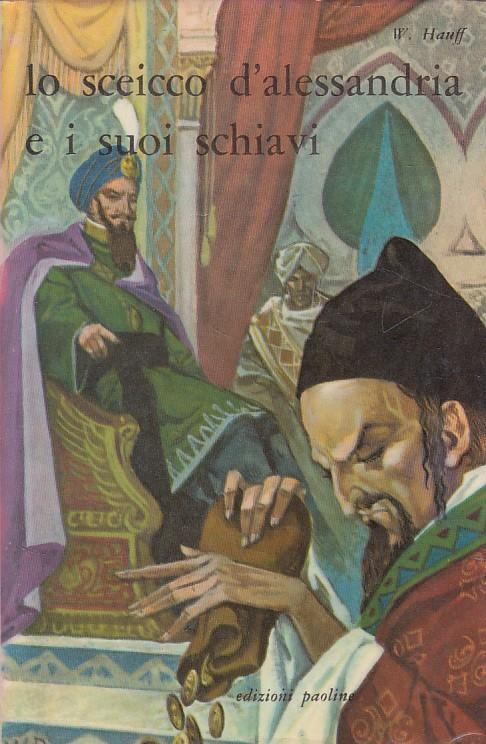 Lo Sceicco d'Alessandria e I Suoi Schiavi - Wilhelm Hauff - copertina