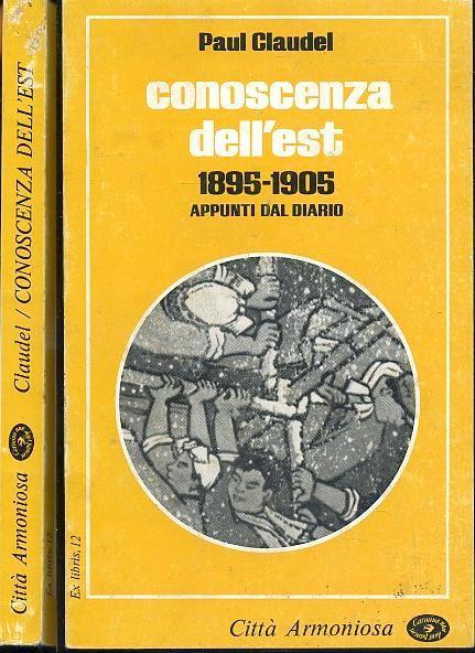 Conoscenza Dall'Est 18595/1905 Appunti Dal Diario - Paul Claudel - 2