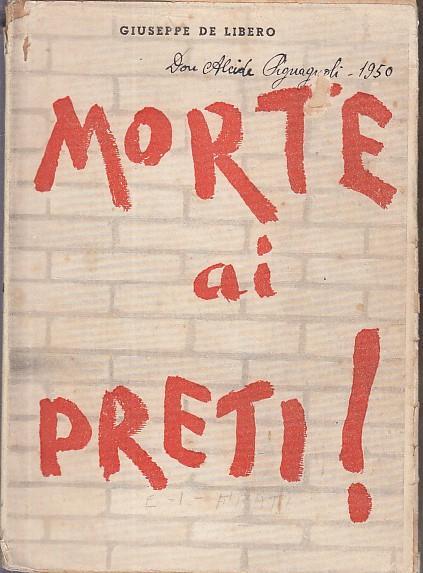 Morte Ai Preti - Giuseppe De Libero - 2