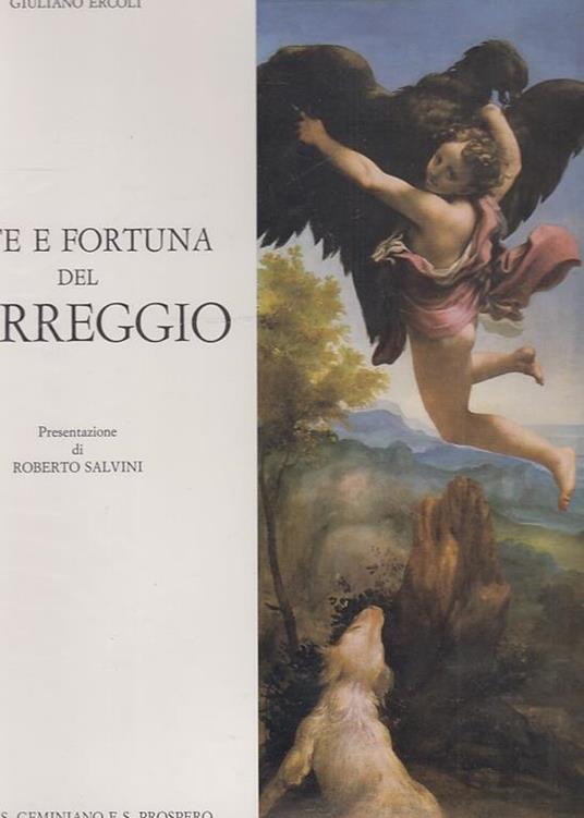 Arte E Fortuna Del Correggio - Giuliano Ercoli - copertina
