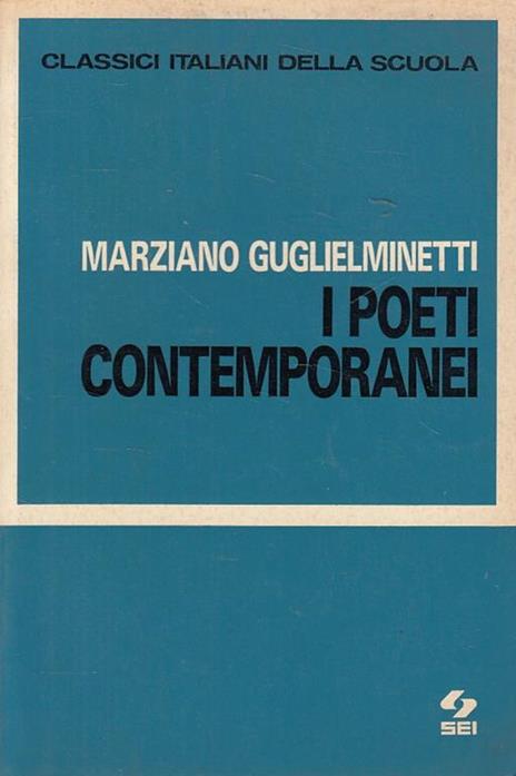 I Poeti Contemporanei - Marziano Guglielminetti - 2